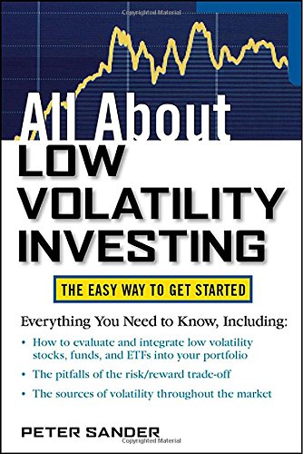 All About Low Volatility Investing (All About Series)