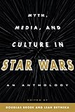 �uMyth, Media, and Culture in Star Wars: An Anthology�v�̃C���[�W�摜