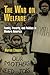 The War on Welfare: Family, Poverty, and Politics in Modern America (Politics and Culture in Modern America)