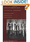Christianity and Classical Culture: The Metamorphosis of Natural Theology in the Christian Encounter with Hellenism (Gifford Lectures Series)
