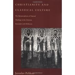 Christianity and Classical Culture: The Metamorphosis of Natural Theology in the Christian Encounter with Hellenism