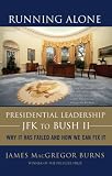 Running Alone: Presidential Leadership from JFK to Bush II