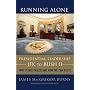 Running Alone: Presidential Leadership from JFK to Bush II