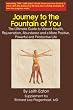 Journey to the Fountain of You: The Ultimate Guide to Vibrant Health, Rejovenation, Abundance and a More Positive, Powerful and Productive Life