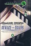 Beware of the Trains (Classic Crime)