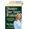 Discover Your Inner Wisdom: Using Intuition, Logic, and Common Sense to Make Your Best Choices