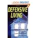 Defensive Living: Preserving Your Personal Safety Through Awareness, Attitude & Armed Action, 2nd Edition