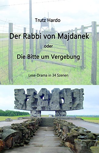 Der Rabbi von Majdanek: Bitte um Vergebung (German Edition)
