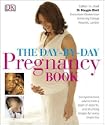 The Day-by-Day Pregnancy Book