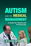 Autism and Its Medical Management: A Guide for Parents and Professionals