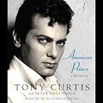 American Prince: A Memoir | Tony Curtis,Peter Golenbock