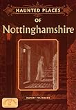 Haunted places of Nottinghamshire