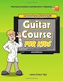 Professor Bruno Noteworthy's Guitar Course For Kids (and other humans)