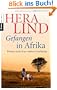 Gefangen in Afrika: Roman nach einer wahren Geschichte