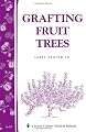 Grafting Fruit Trees: Storey Country Wisdom Bulletin A-35