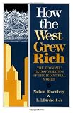 How The West Grew Rich: The Economic Transformation Of The Industrial World