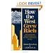 How The West Grew Rich: The Economic Transformation Of The Industrial World
