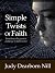 Simple Twists of Faith