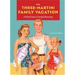 Three-Martini Family Vacation