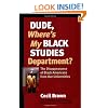 Dude, Where's My Black Studies Department?: The Disappearance of Black Americans from Our Universities (Terra Nova)
