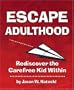 Escape Adulthood: Rediscover the Carefree Kid Within!