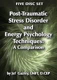 Post-Traumatic Stress Disorder & Energy Psychology Techniques: A Comparison