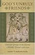 God's Unruly Friends: Dervish Groups in the Islamic Later Middle Period, 1200-1550