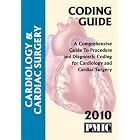 2010 Coding Guide Cardiology Cardiovascular Surgery by James B. Davis