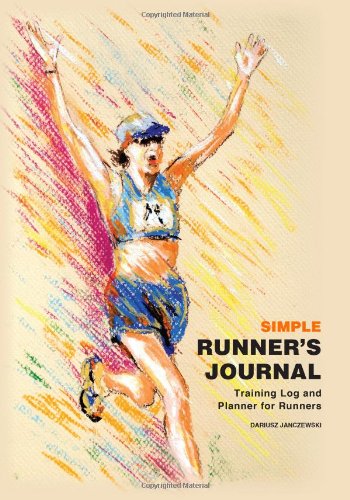 Simple Runner's Journal: Training Log and Planner for Runners (Volume 1)