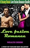 Romance: Love Fusion Romance Bundle: Wealth Desire (Contemporary Paranormal Alpha Hero Romance) (Urban Seduce Bad Boy New Adult and College Short Stories)
