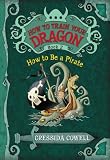 How to Train Your Dragon Book 2: How to Be a Pirate