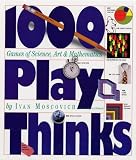 1,000 Play Thinks: Puzzles, Paradoxes, Illusions & Games (0761118268) by Moscovich, Ivan