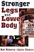 Stronger Legs and Lower Body