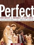 PERFECT: Bob Knight and Indiana's 2-y...