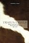 Trails and Trials: Markets and Land Use in the Alberta Beef Cattle Industry, 1881-1948