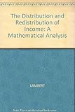 The distribution and redistribution of income : a mathematical analysis