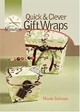 Make It in Minutes: Quick & Clever Gift Wraps