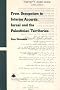 From Occupation to Interim Accords: Israel and the Palestinian Territories (CIMEL Book)