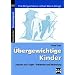 �bergewichtige Kinder: Ursachen und Folgen. Pr�vention und Behandlung