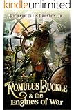 Romulus Buckle & the Engines of War (The Chronicles of the Pneumatic Zeppelin Book 2)