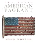 The Brief American Pageant: A History of the Republic