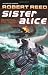 Sister Alice by Robert Reed ISBN 076530225X
