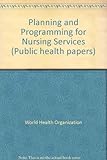 Planning and programming for nursing services