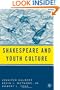 Shakespeare and Youth Culture