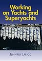 Working on Yachts and Superyachts (Working on Yachts & Superyachts)