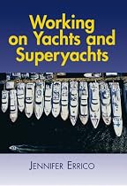 Working on Yachts and Superyachts (Working on Yachts & Superyachts)