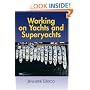 Working on Yachts and Superyachts (Working on Yachts & Superyachts)