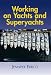Working on Yachts and Superyachts (Working on Yachts & Superyachts)