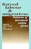 Forced labour and migration : patterns of movement within Africa