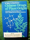 Chinese drugs of plant origin : chemistry, pharmacology, and use in traditional and modern medicine